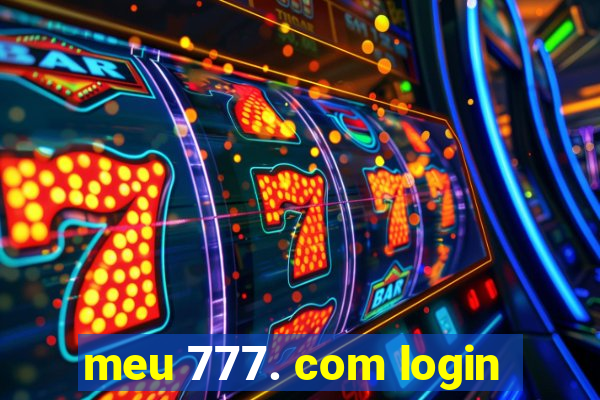 meu 777. com login